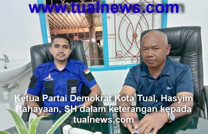 Ketua partai demokrat kota tual hasyim rahayaan sh